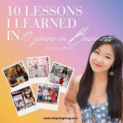 10 Lessons I Learned in 10 Years in My Business