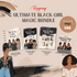 Ultimate Black Girl Magic Bundle