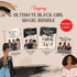 Ultimate Black Girl Magic Bundle